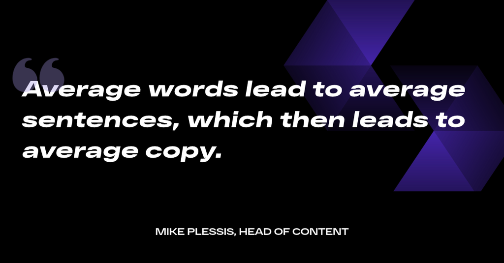 Quote card reading: Average words lead to average sentences, which then leads to average copy